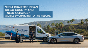 On a Road Trip in San Diego County and Need a Charge? Mobile EV Charging to the Rescue